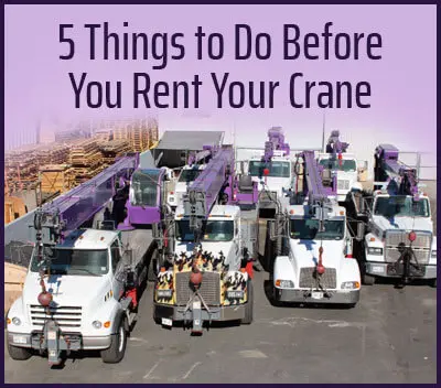 5 Things to Do Before Rent Your Crane